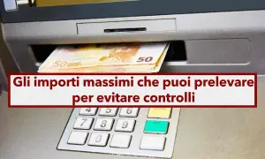 Banconote da 50 euro escono da uno sportello ATM. Il testo indica "Gli importi massimi che puoi prelevare per evitare controlli".