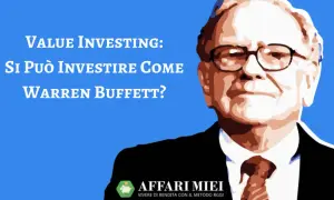 Ritratto di Warren Buffett, con testo "Value Investing: Si può investire come Warren Buffett?". Un portafoglio buffet di idee per investire.