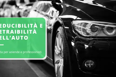 Guida alla deducibilità e detraibilità dell'auto per aziende e professionisti, utile per gestire le fatture carburante.