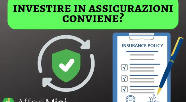 Investire in assicurazioni conviene? Un'assicurazione rivalutabile offre protezione e potenziale crescita.