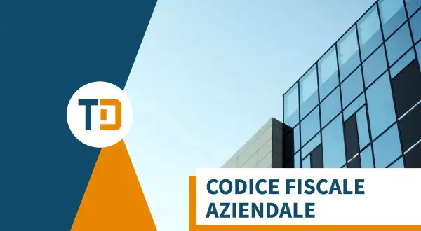 Logo TD e testo "CODICE FISCALE AZIENDALE" su sfondo di un moderno edificio in vetro.