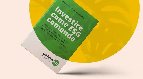 Guida gratuita "Investire come ESG comanda": scopri cosa sono i fondi ESG e come scegliere prodotti sostenibili.