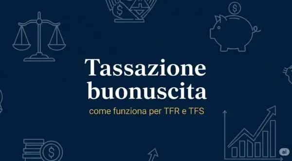 Tassazione buonuscita: come funziona per il TFR in banca. Icone di bilancia, salvadanaio, monete e grafico.