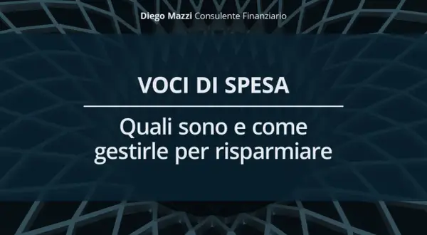 Diego Mazzi, consulente finanziario, spiega il significato delle spese vive e come gestirle per risparmiare.