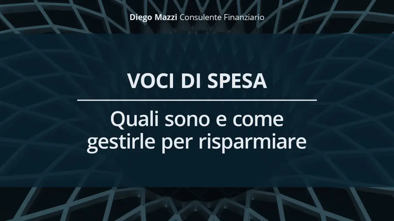 Diego Mazzi, consulente finanziario, spiega il significato delle spese vive e come gestirle per risparmiare.