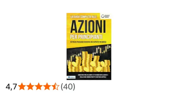 Copertina libro "Azioni per principianti": cosa sono le azioni spiegazione semplice, con pile di monete d'oro e grafico azionario.